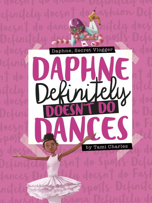 Title details for Daphne Definitely Doesn't Do Dances by Tami Charles - Wait list